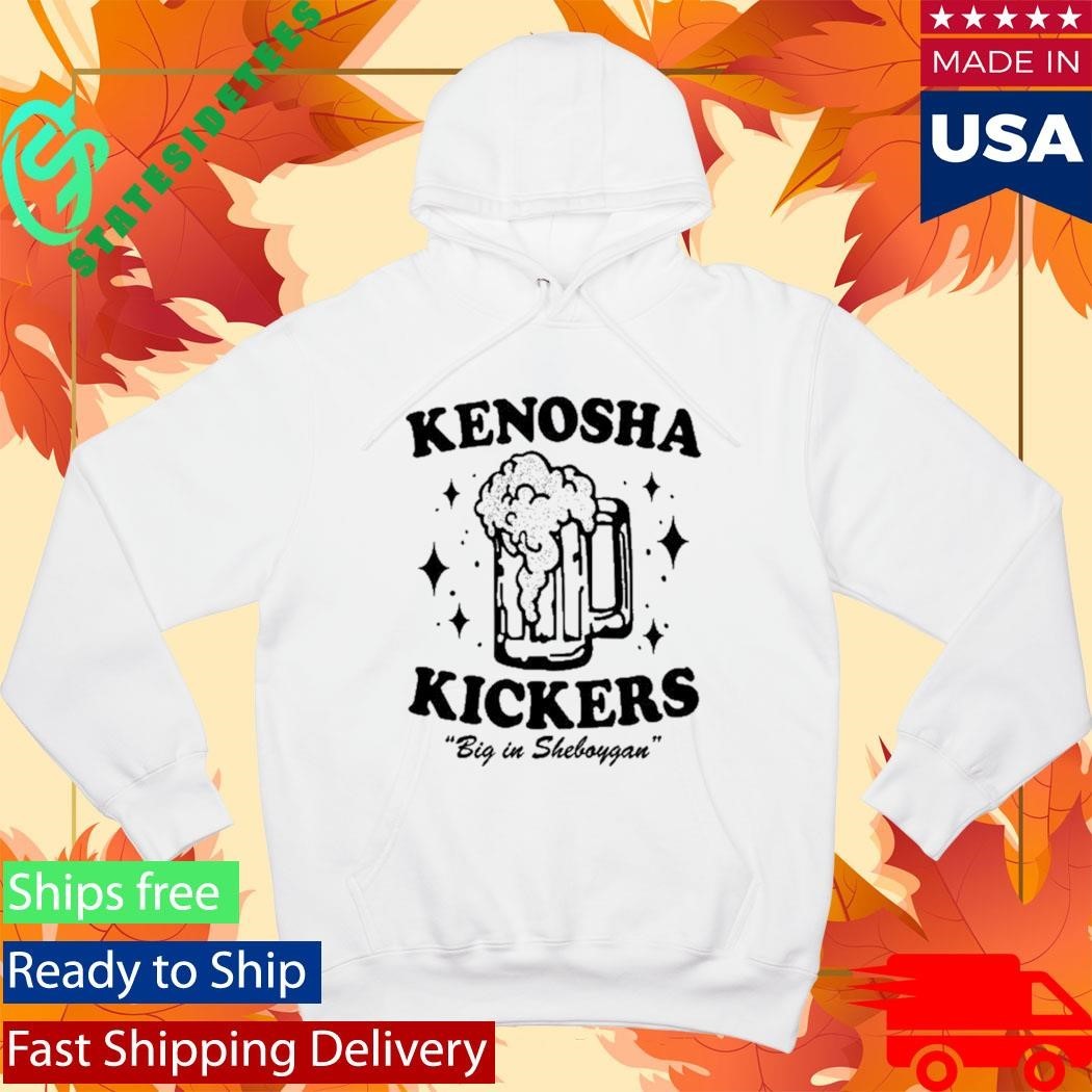 Kenosha Kickers Big in Sheboygan Shirt Unisex , , , Long Sleeve Tee