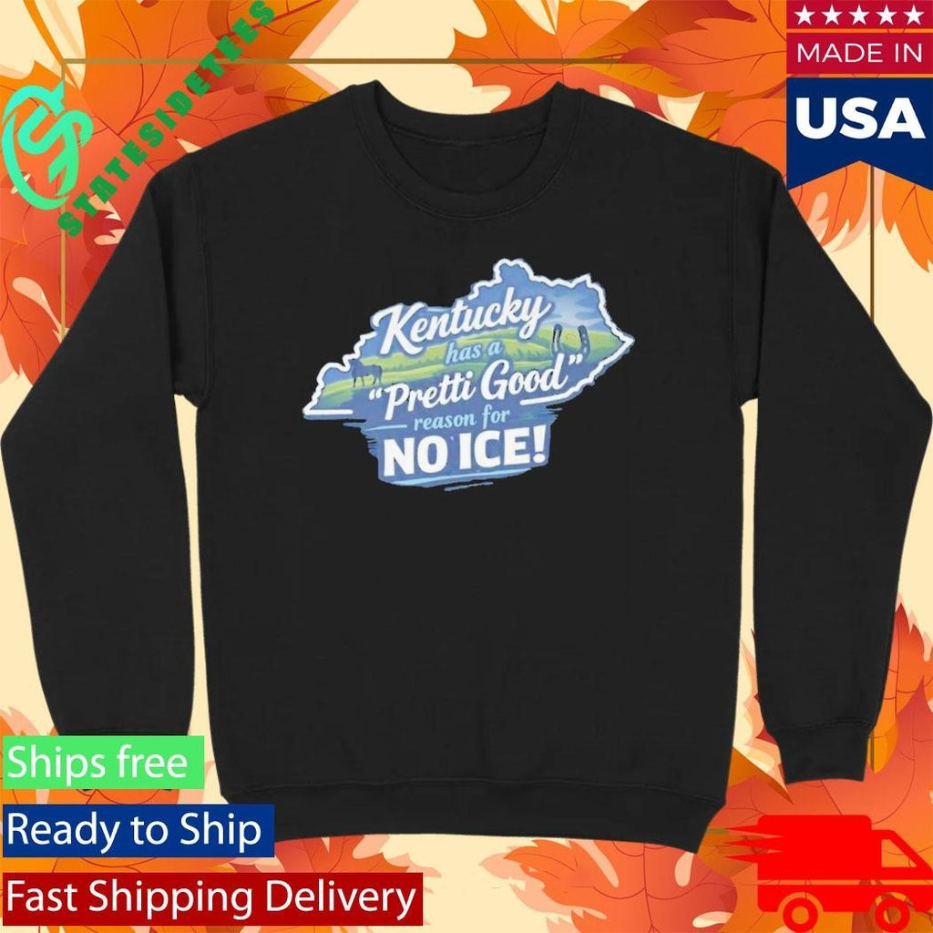 Kentucky Has A Pretty Good Reason For No Ice Shirt Unisex , , , Long Sleeve Tee