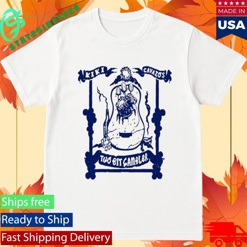 Kiki Cavazos Two Bit Gambler Shirt Unisex , , , Long Sleeve Tee