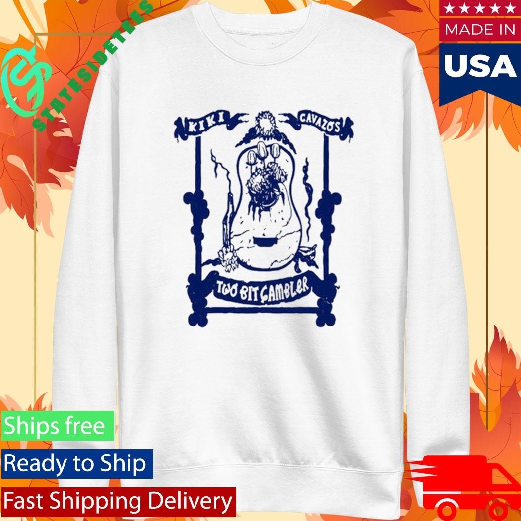 Kiki Cavazos Two Bit Gambler Shirt Unisex , , , Long Sleeve Tee