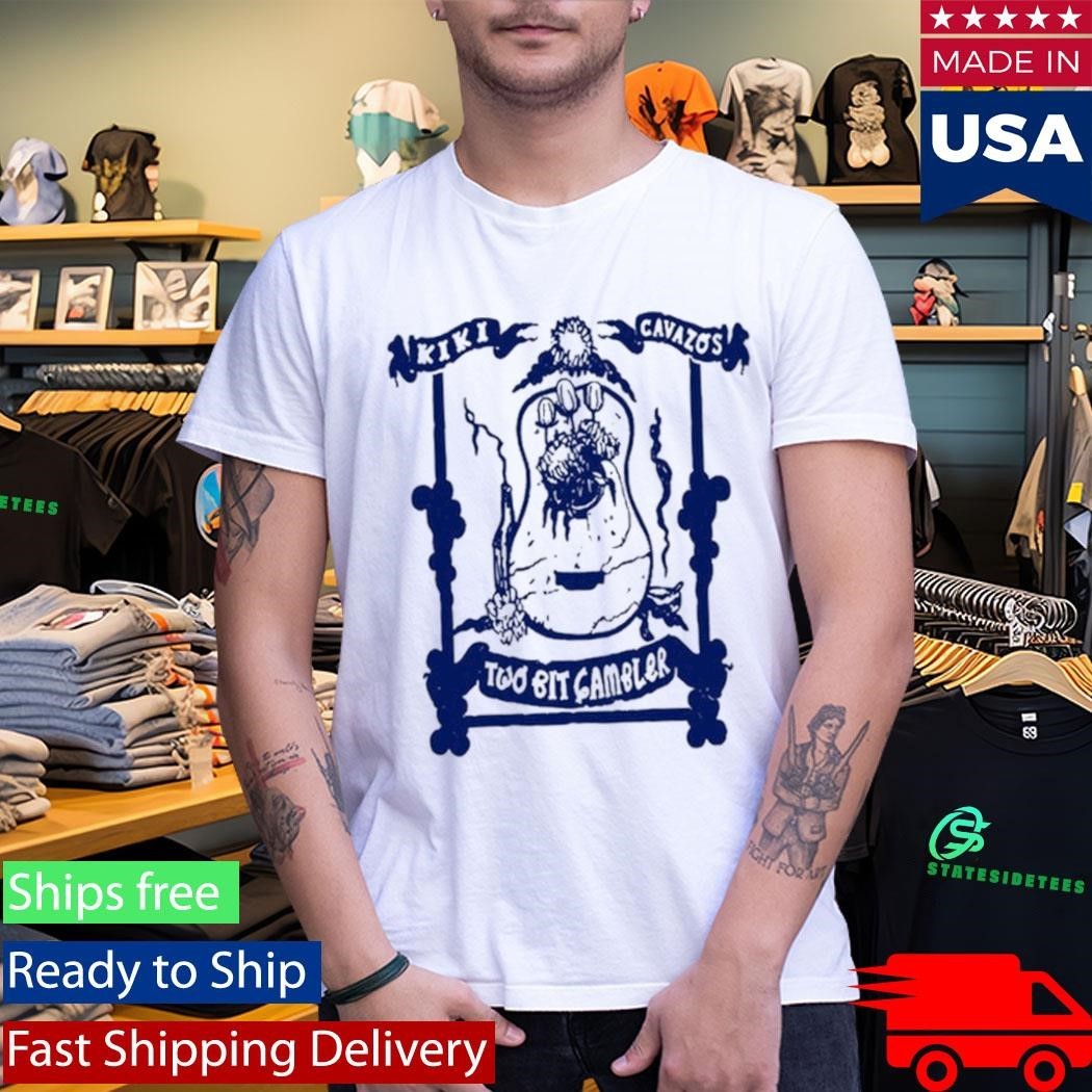 Kiki Cavazos Two Bit Gambler Shirt Unisex , , , Long Sleeve Tee