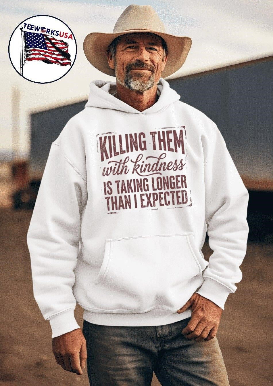 Killing Them With Kindness Is Taking Longer Than I Expected Shirt