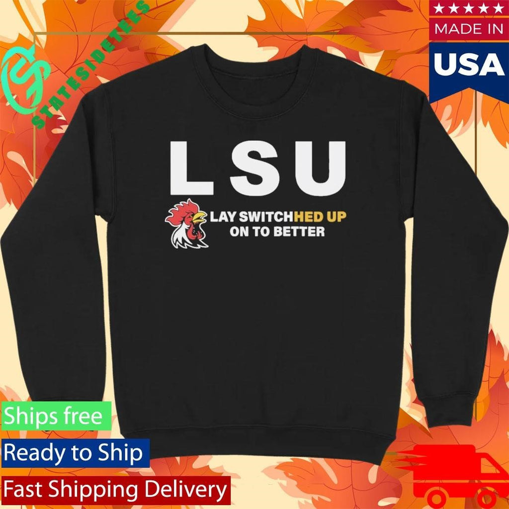 LSU Lay Switched Up Shirt Unisex , , , Long Sleeve Tee