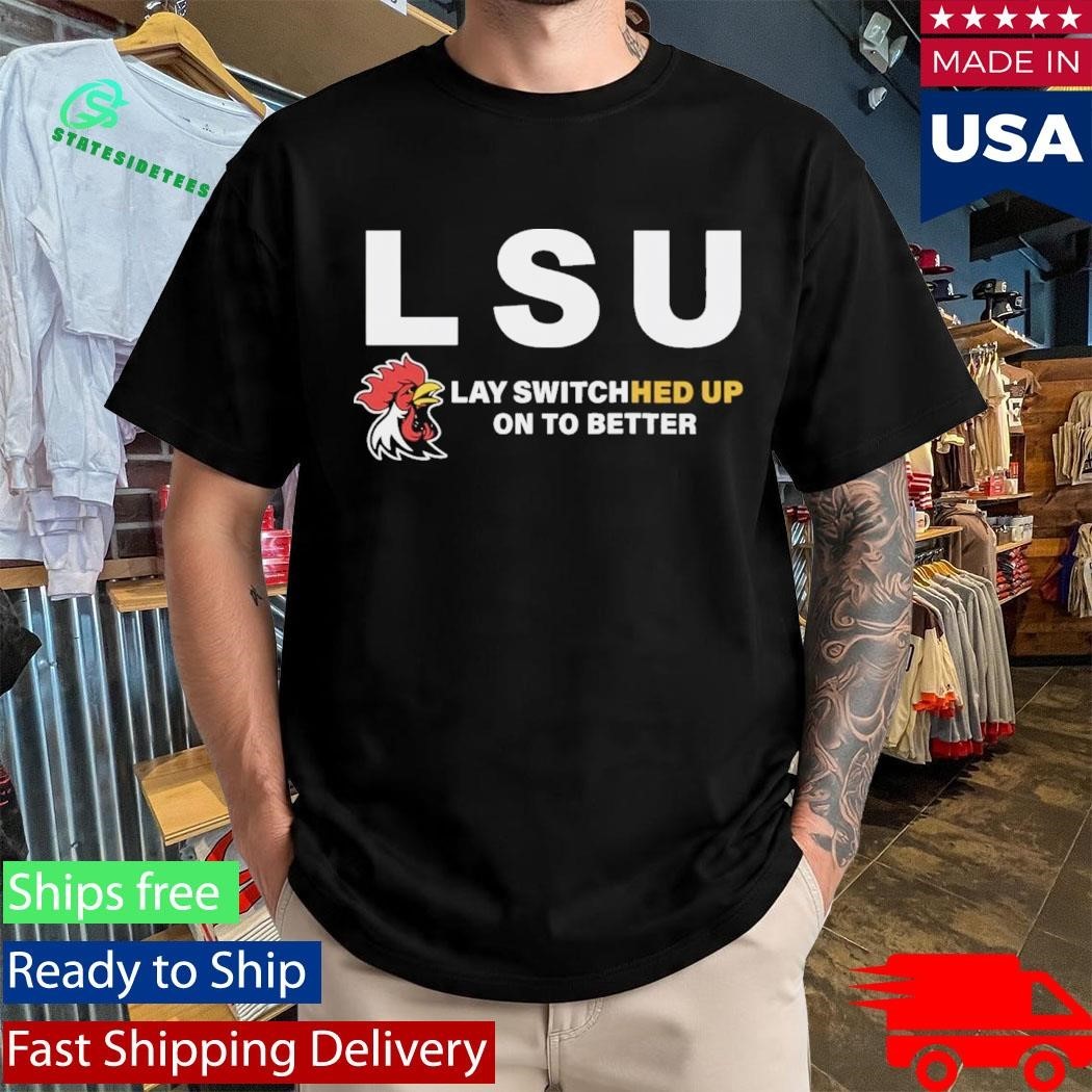 LSU Lay Switched Up Shirt Unisex , , , Long Sleeve Tee