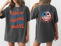 Land Free Because Brave Shirt America Patriotic Independence Day Fourth July Shirts T-Shirts