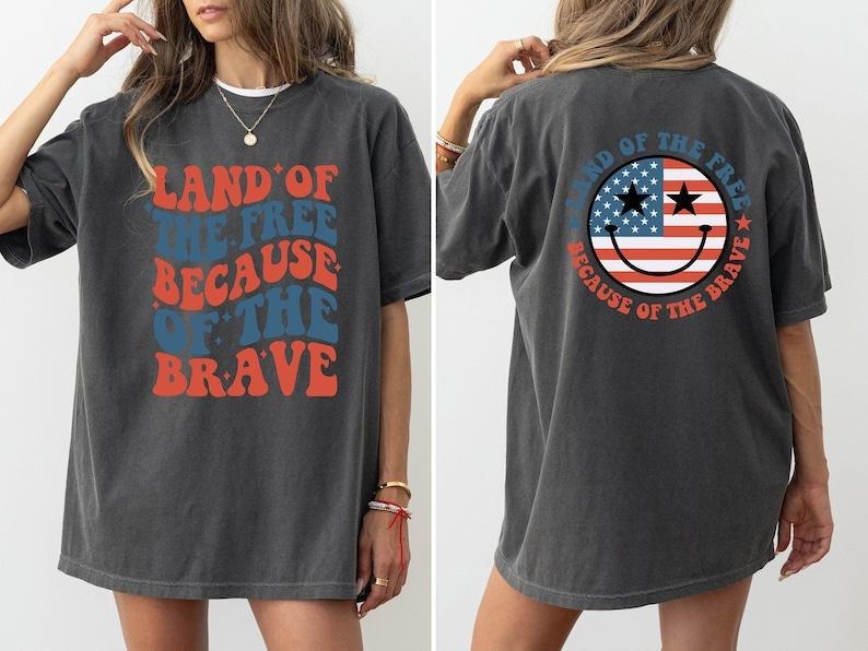 Land Free Because Brave Shirt America Patriotic Independence Day Fourth July Shirts T-Shirts