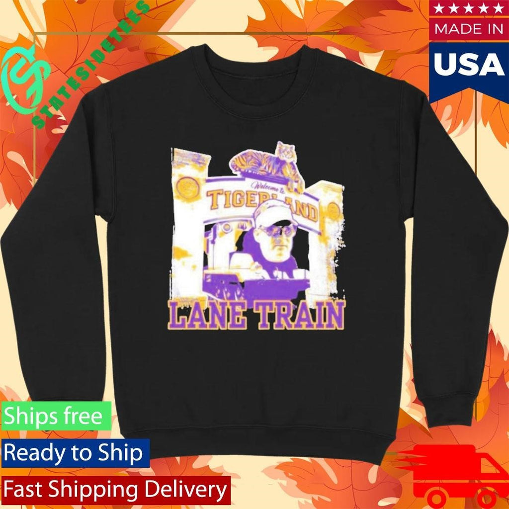 Lane Kiffin Lane Train Welcome To Tigerland Shirt Unisex , , , Long Sleeve Tee