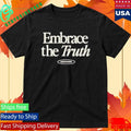 Legacy Church Embrace The Truth Shirt Unisex , , , Long Sleeve Tee