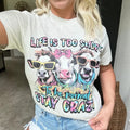 Life Is Too Short TieDye Cows T-Shirts