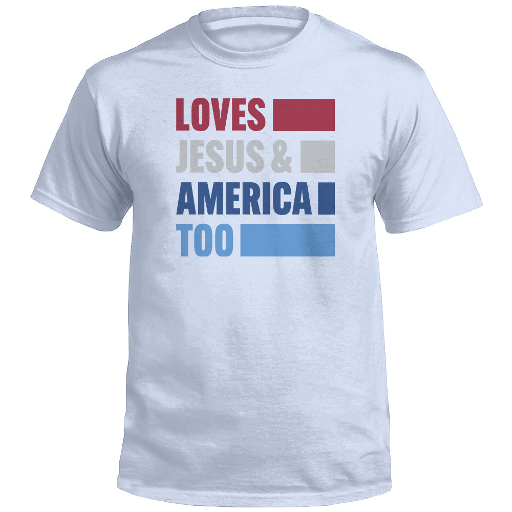 Loves Jesus & America Too Bold (Front) T-Shirts