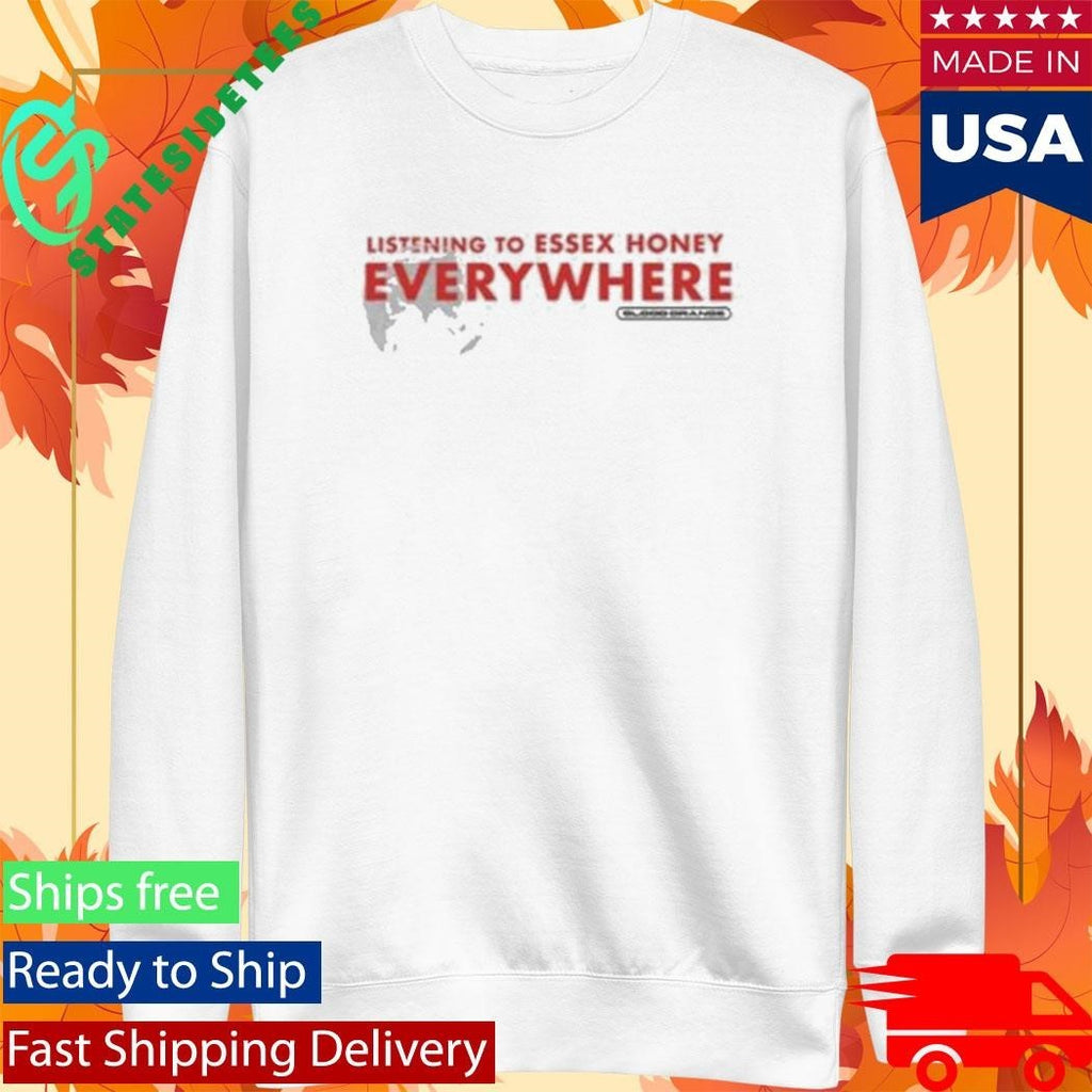 Listening To Essex Honey Everywhere 2025 Shirt Unisex , , , Long Sleeve Tee