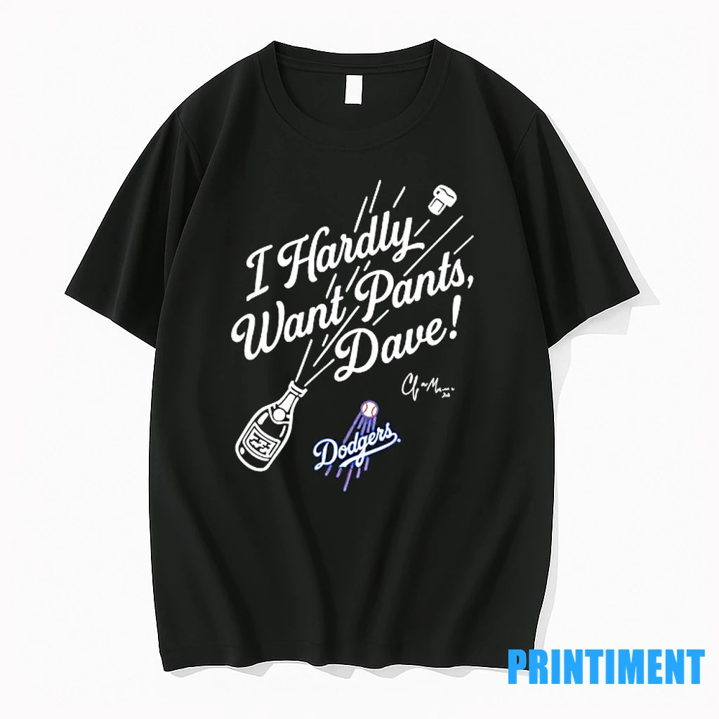 Los Angeles Dodgers 12 Division Champions Signature I Hardly Want Pants Dave Tshirts Sweater