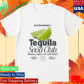 Los Sundays Tequila The Tequila Soda Club Shirt Unisex , , , Long Sleeve Tee