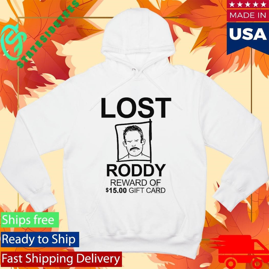 Lost Roddy Reward Of 15.00 Gift Card Shirt Unisex , , , Long Sleeve Tee