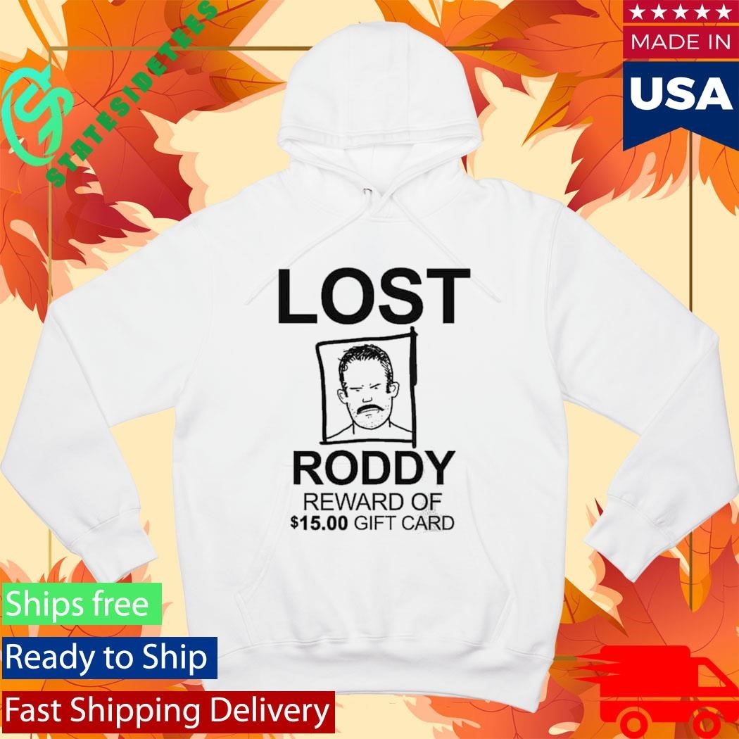 Lost Roddy Reward Of 15.00 Gift Card Shirt Unisex , , , Long Sleeve Tee