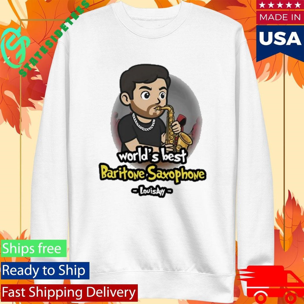 Louisayy World’s Best Baritone Saxophone Shirt Unisex , , , Long Sleeve Tee