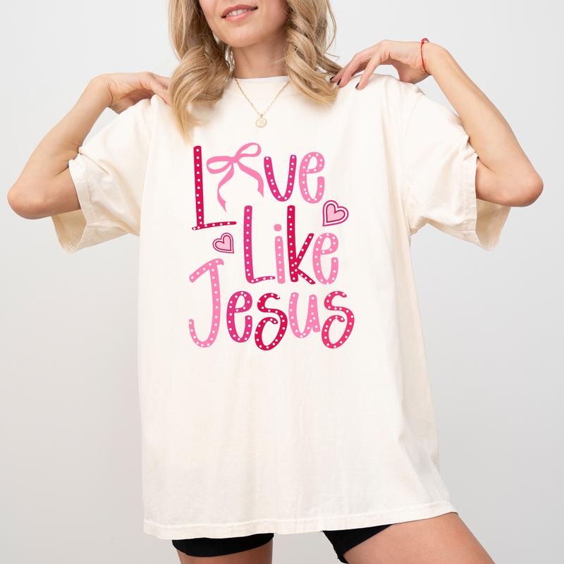 Love Like Jesus Comfort Colors Shirt Bible Verse Coquette Heart Bow Unhinged Christian T-Shirts