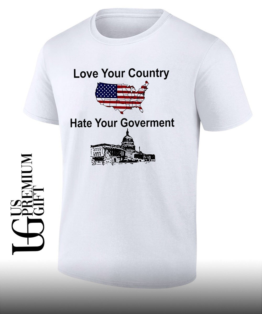 Love Your Country Hate Your Government shirt