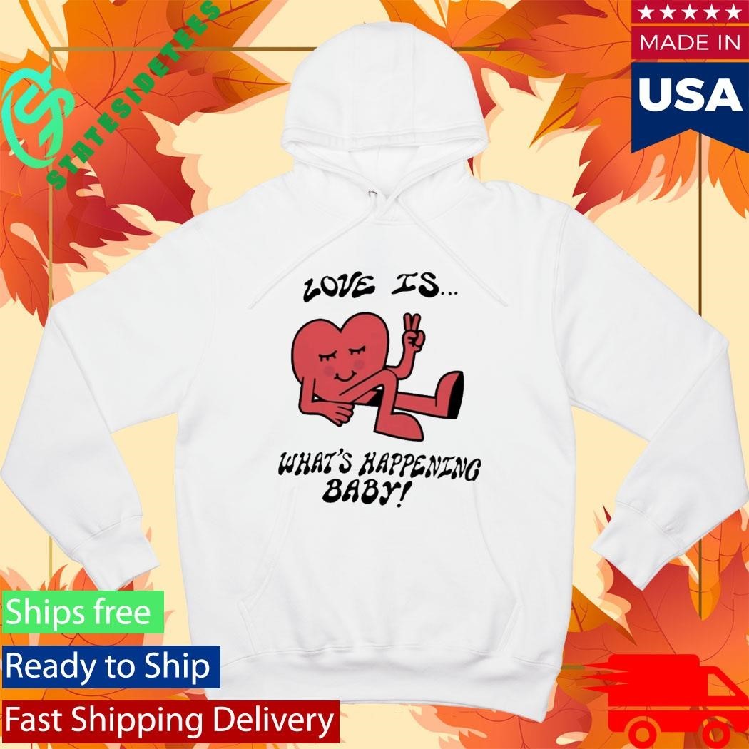 Love is What’s Happening Baby Shirt Unisex , , , Long Sleeve Tee