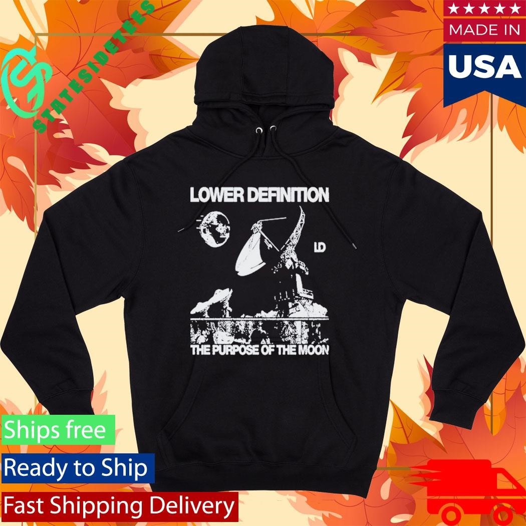 Lower Definition The Purpose Of The Moon Shirt Unisex , , , Long Sleeve Tee