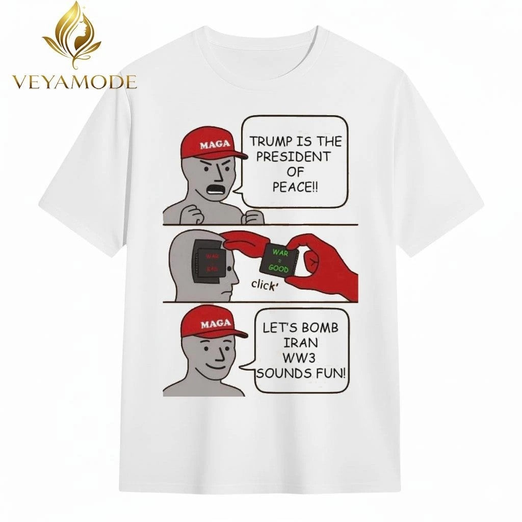 MAGA Trump is the president of peace War = good Let’s bomb Iran WW3 sounds fun tee Unisex , , , Long Sleeve Tee