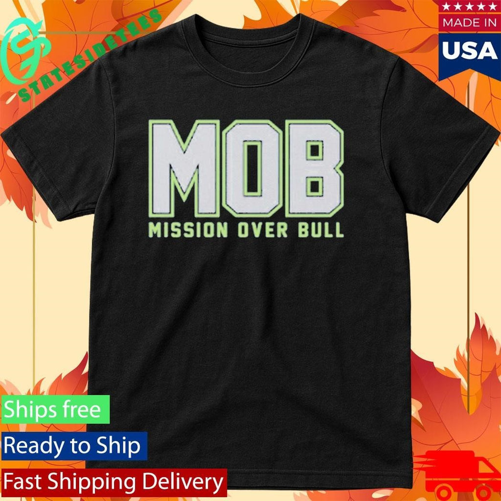 MOB Mission Over Bull Seattle Shirt Unisex , , , Long Sleeve Tee