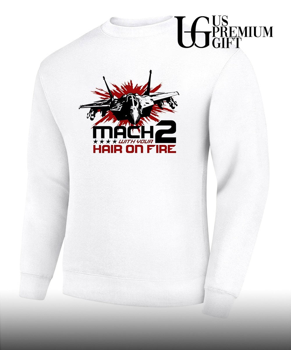 Mach 2 With Your Hair on Fire fighter jet shirt