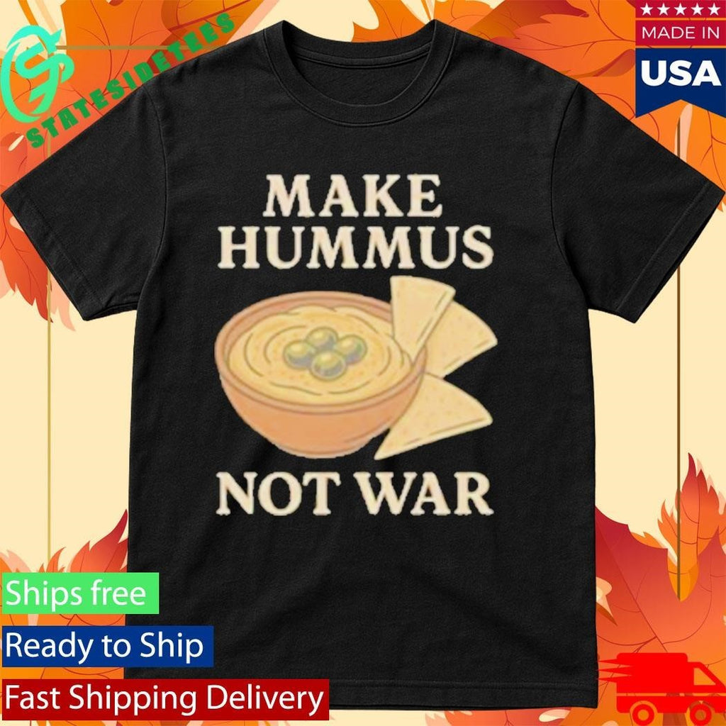 Make Hummus Not War Shirt Unisex , , , Long Sleeve Tee