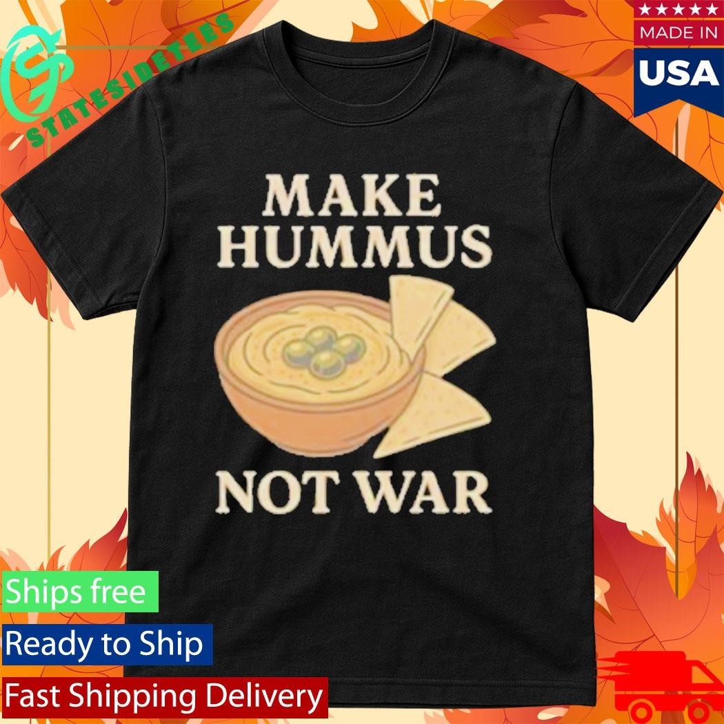 Make Hummus Not War Shirt Unisex , , , Long Sleeve Tee