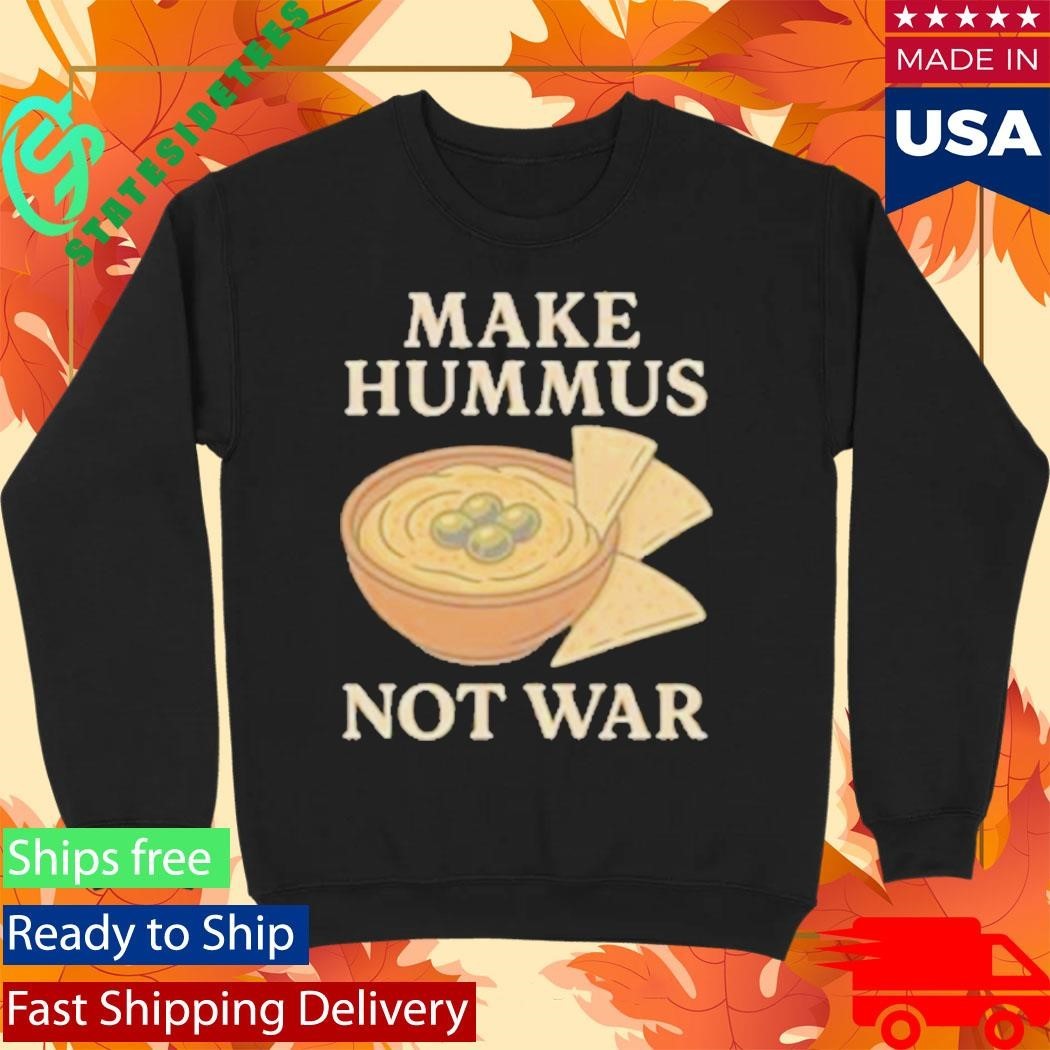 Make Hummus Not War Shirt Unisex , , , Long Sleeve Tee