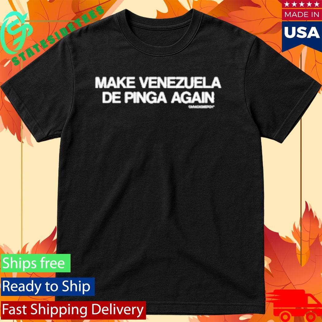 Make Venezuela De Pinga Again Shirt Unisex , , , Long Sleeve Tee