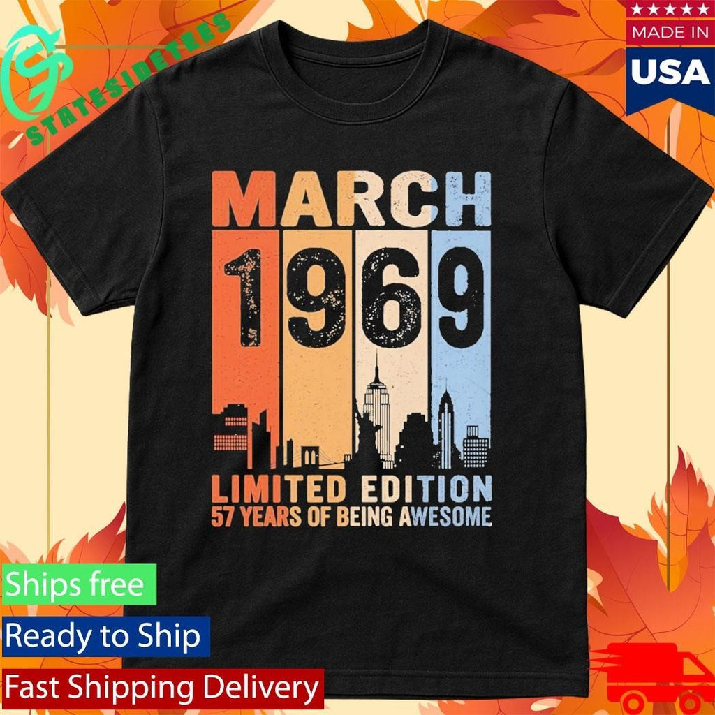 March 1969 Limited Edition 57 Years Of Being Awesome City Vintage Shirt Unisex , , , Long Sleeve Tee