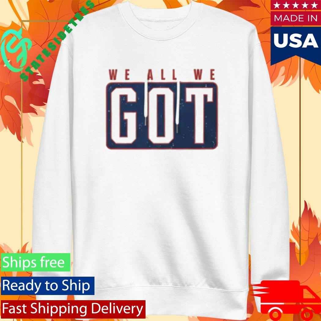Marcus Jones We All We Got We All We Need Shirt Unisex , , , Long Sleeve Tee