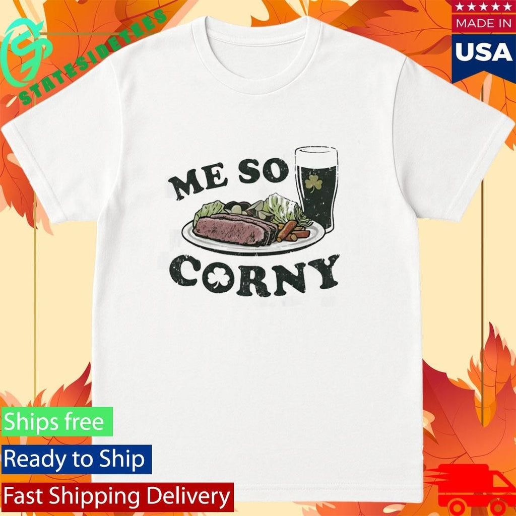 Me So Corny St Patricks Day Unisex , , , Long Sleeve Tee