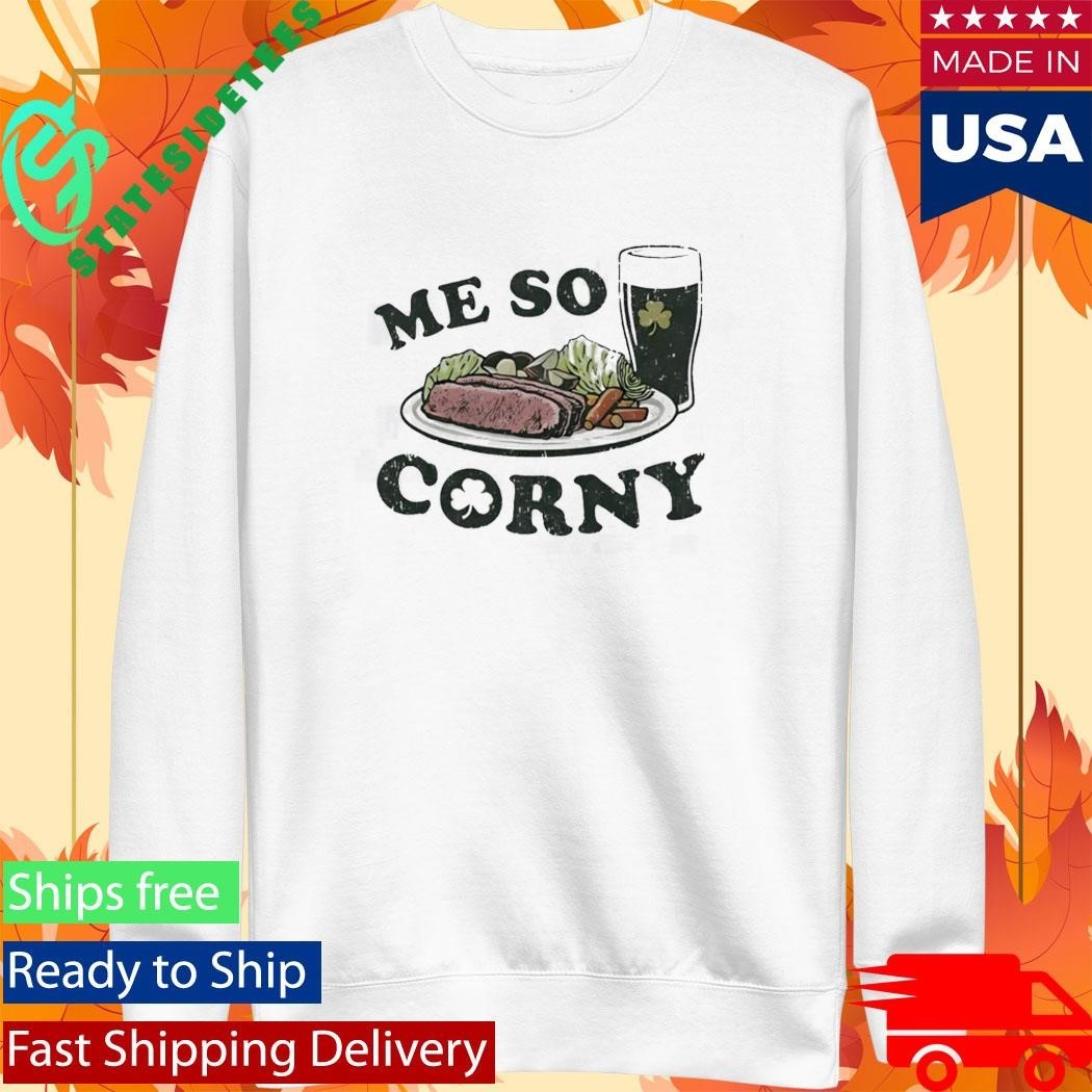 Me So Corny St Patricks Day Unisex , , , Long Sleeve Tee