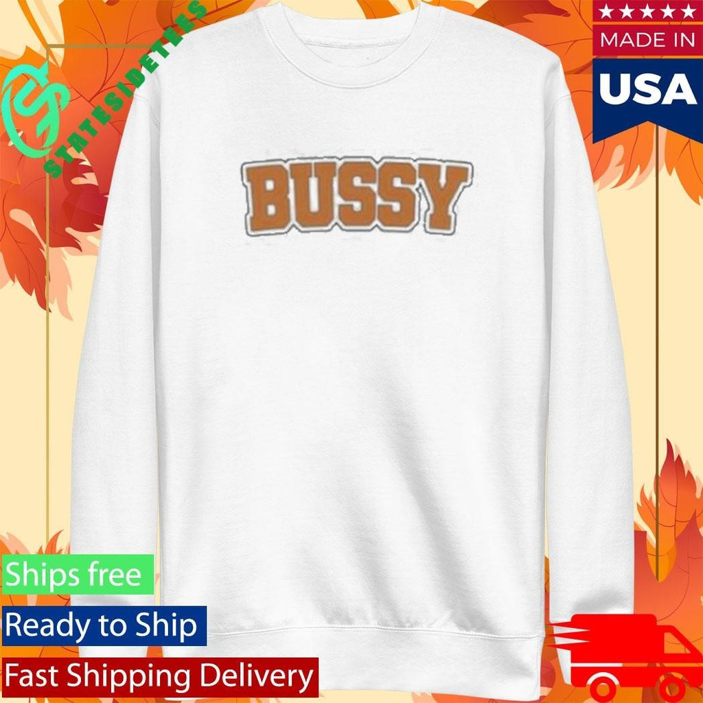 Medium Build Bussy Shirt Unisex , , , Long Sleeve Tee