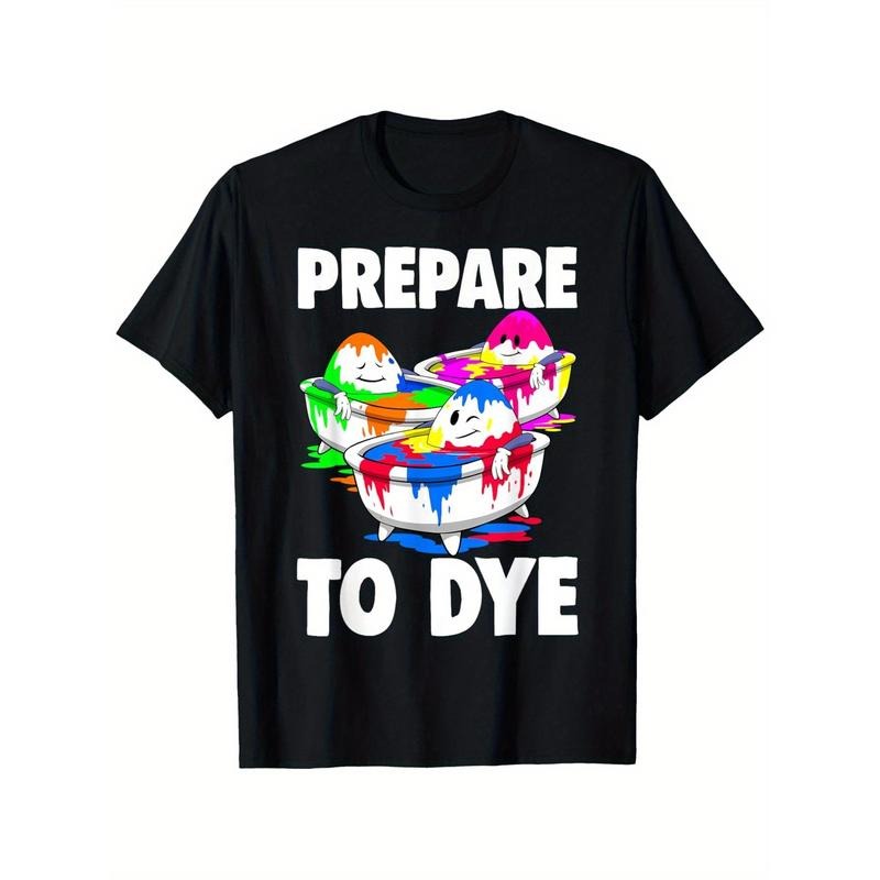 Prepare Dye Easter Day Suitable & Outdoor 100%Cotton S XXXL Made USA T-Shirts