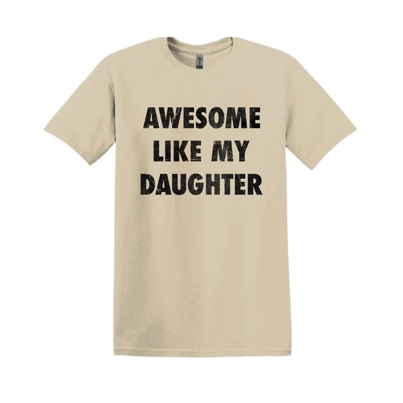 Awesome Like My Son Daughter Funny Dads Husband Shirt Dad Dad'S T-Shirts