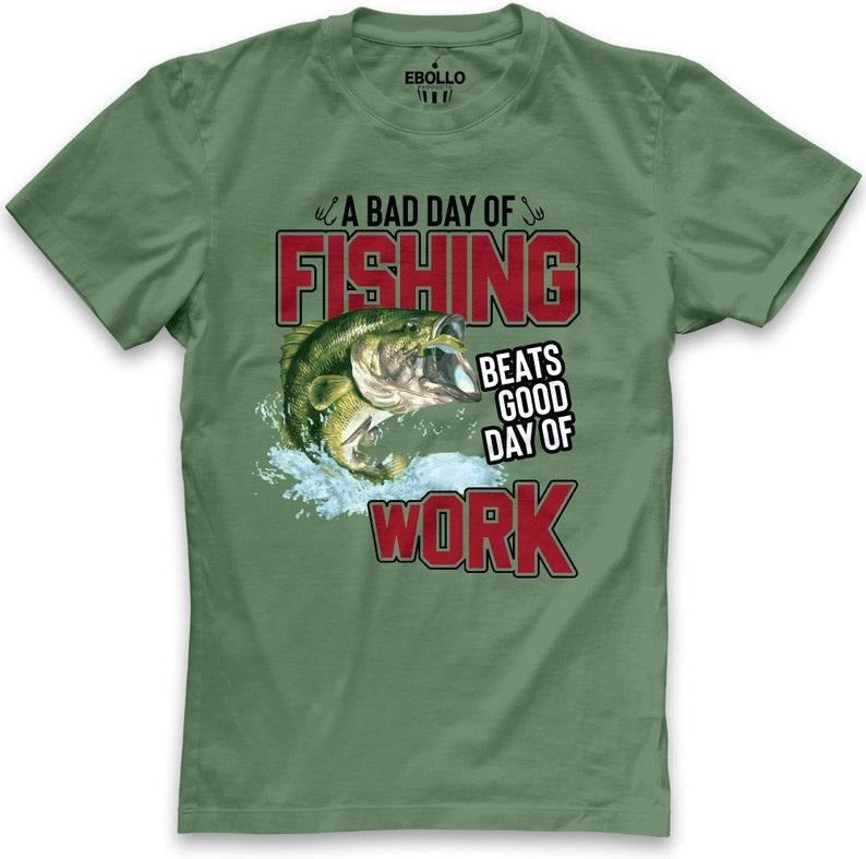 Fishing Day Fishing Beats Good Day Work Shirt Funny Fishing Shirt Fisherman Dad T-Shirts