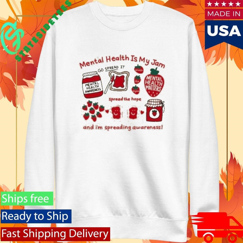 Mental Health Is My Jam And I’m Spreading Awareness Unisex , , , Long Sleeve Tee