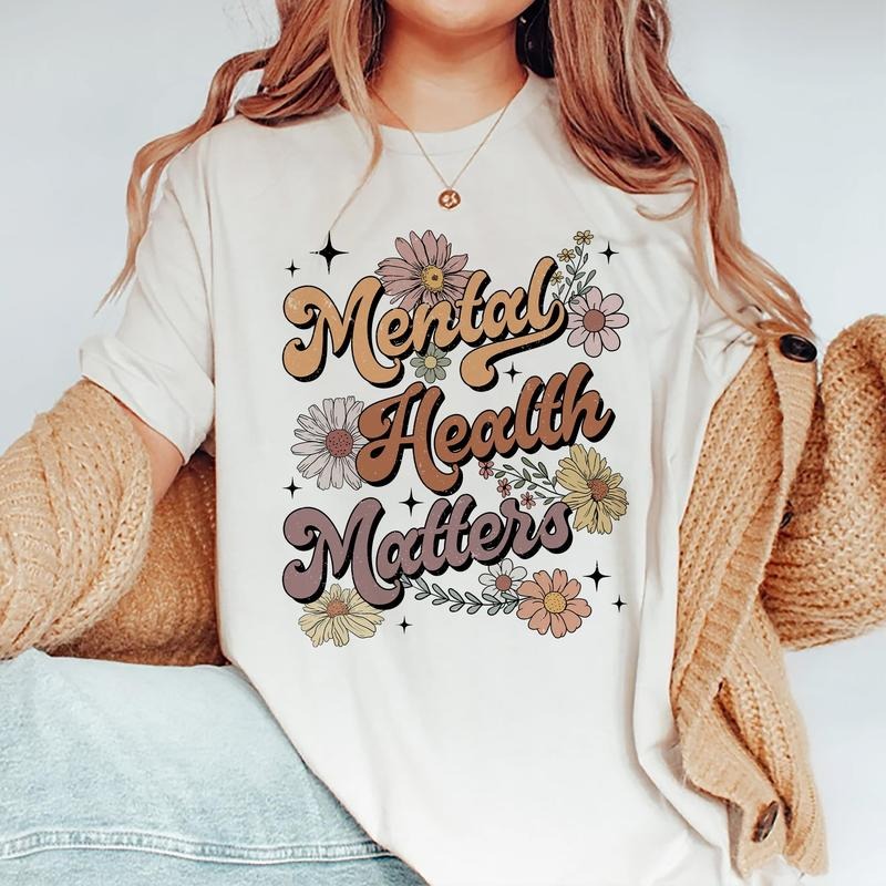 Mental Health Shirt Mental Health Matters Floral Mental Health Awareness Inspirational Printed Short Sleeve Cotton Fabric Comfort Shirt Tops Womenswear Cotton Fabric Relaxed Fit Chic T-Shirts