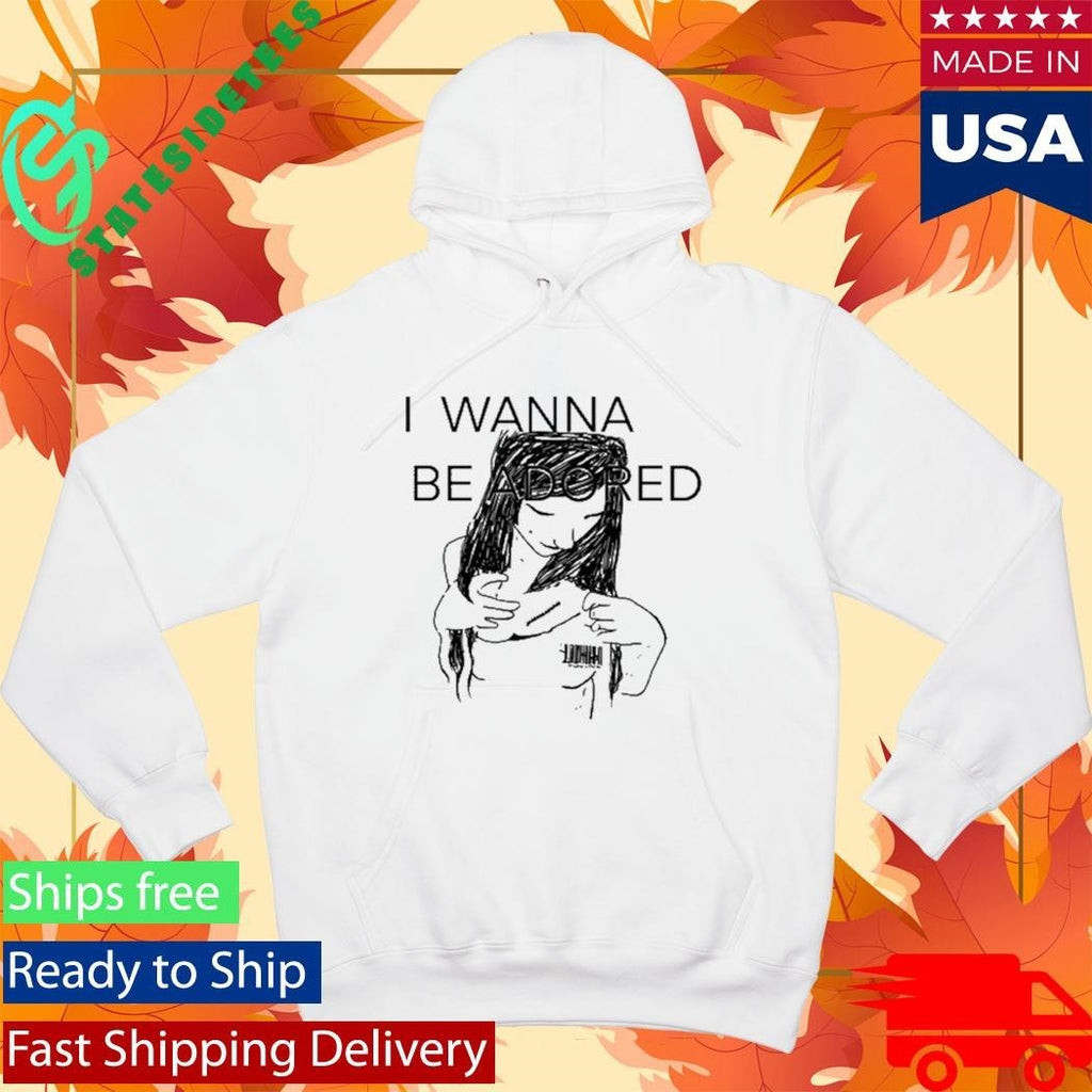 Mickal500 I Wanna Be Adored Shirt Unisex , , , Long Sleeve Tee