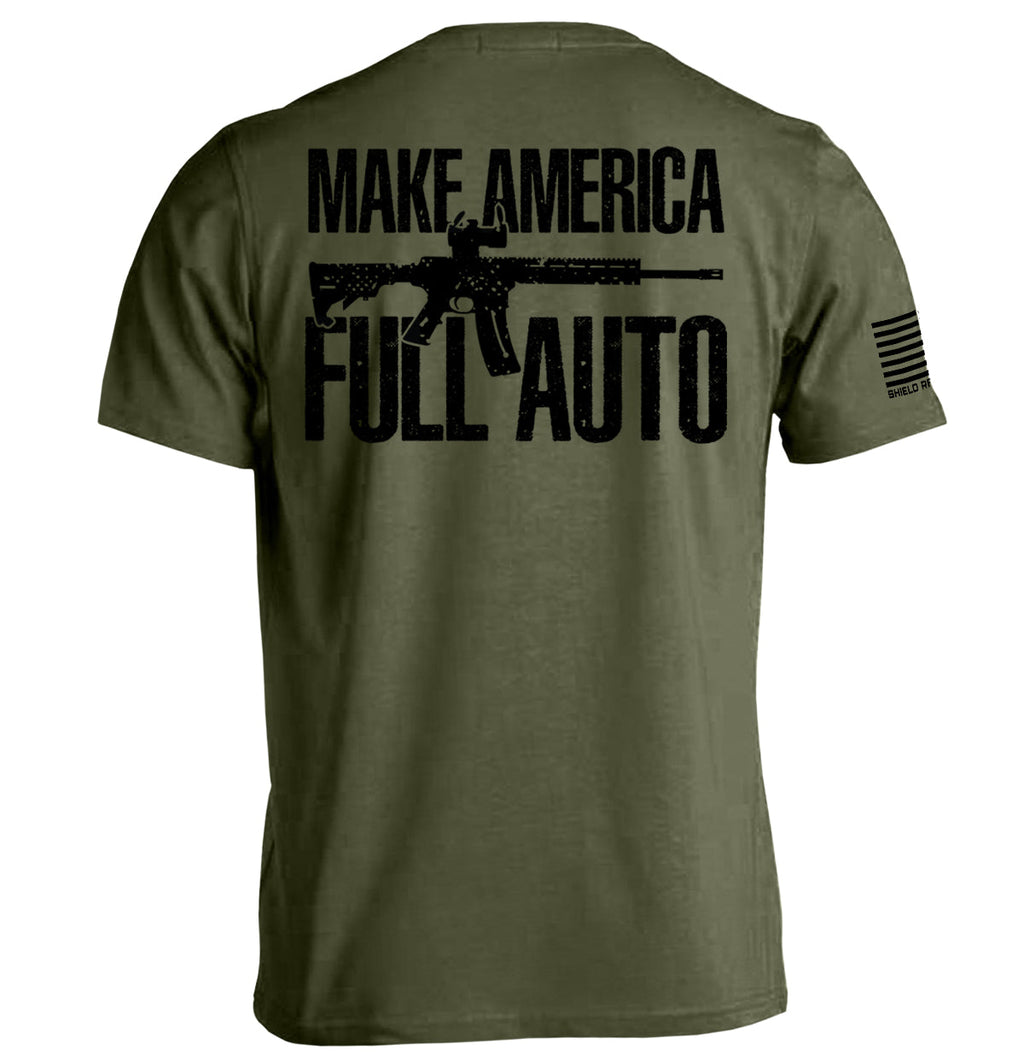 Make America Full Auto T-Shirts