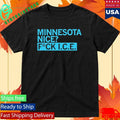 Minnesota Nice Fuck Ice Shirt Unisex , , , Long Sleeve Tee