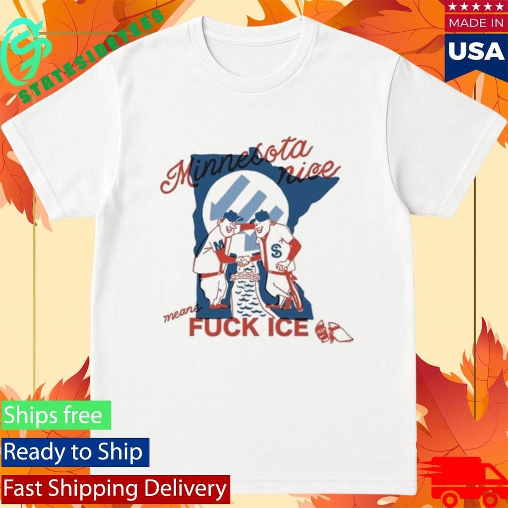 Minnesota Nice Means Fuck Ice Shirt Unisex , , , Long Sleeve Tee