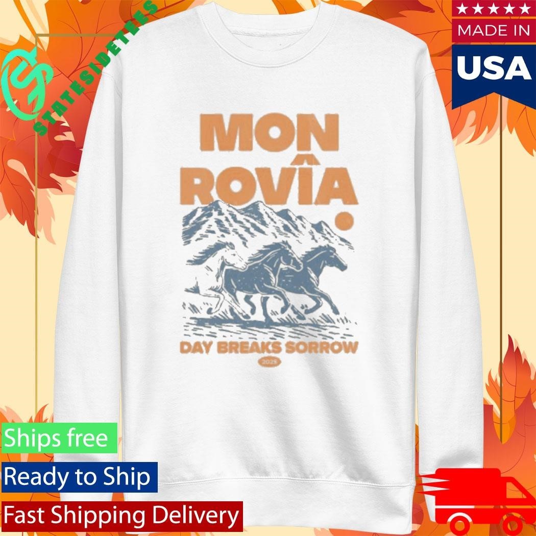 Mon Rovia Day Breaks Sorrow Shirt Unisex , , , Long Sleeve Tee