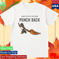 Monkey Punch When Life Gets You Down Punch Back Shirt Unisex , , , Long Sleeve Tee