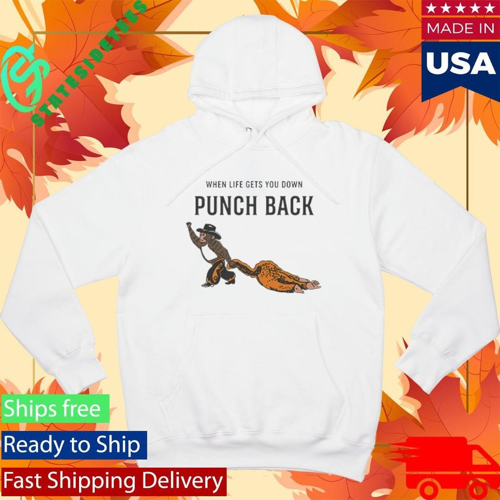 Monkey Punch When Life Gets You Down Punch Back Shirt Unisex , , , Long Sleeve Tee