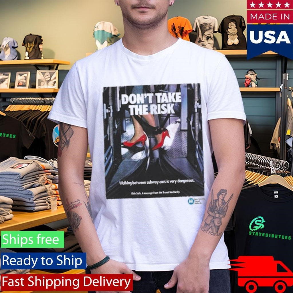 Mta Don’t Take The Risk Poster Shirt Unisex , , , Long Sleeve Tee
