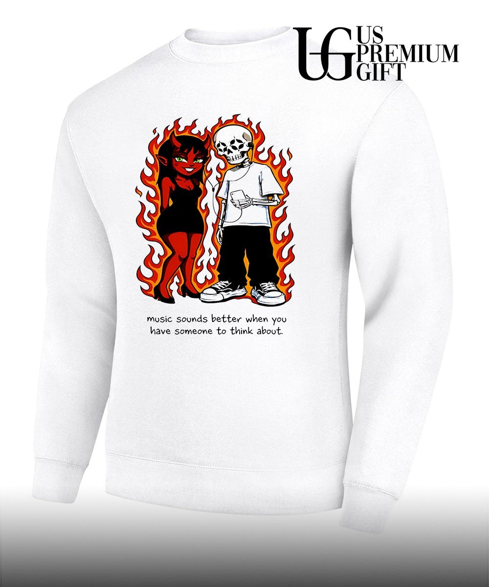 Music sounds better when you have someone to think about shirt